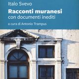 Antonio Trampus "Racconti muranesi" Italo Svevo