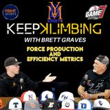 Keep Klimbing w/ Brett Graves | Force Production and Efficiency Metrics | YBMcast