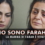 Io Sono Farah, Colpo Di Scena: La Mamma Di Farah E' Viva!
