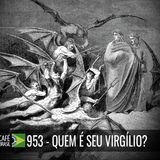 Café Brasil 953 - Quem é Seu Virgílio?