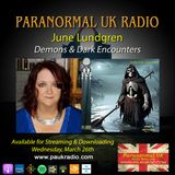 Paranormal UK Radio Show - June Lundgren - Demon Seeker
