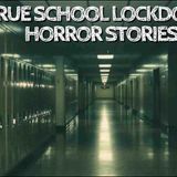 10 True School Lockdown Horror Stories