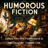 Letters from Mrs Palmerstone to Her Daughter Volume One - Rachel Hunter