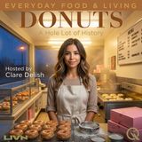 Donuts - Bite into the sweet history with Clare Delish