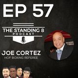 EP 57 | Interview with Joe Cortez