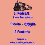 Linea Ferroviaria Treviso- Ostiglia 2 Puntata