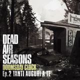 Dead Air: Seasons - Doomsday Clock - Ep. 2 - Tanti auguri a te