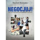 Wojciech Woźniczka "Negocjuj!" – recenzja