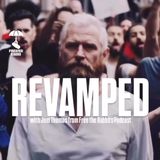 Revamped! w/ Joel Thomas from Free the Rabbits Podcast & Trebles Garcia