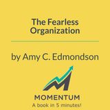 The fearless organization: Why psychological safety unlocks innovation (Amy C. Edmondson)