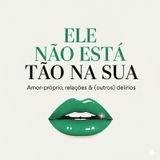 ELE NÃO ESTÁ TÃO NA SUA