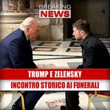 Trump E Zelensky A Roma: Incontro Storico Prima Dei Funerali Del Papa!