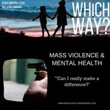 Mass Violence and Mental Health - “Can I really make a difference?”