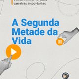 A Segunda Metade da Vida