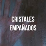 Cristales empañados