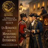 96 - Un Romance en el Ministerio de Asuntos Exteriores - Arthur Conan Doyle