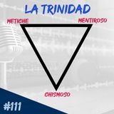 Episodio 111 - La Trinidad