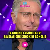 Clamorosa Rivelazione di Paolo Bonolis: Lascio La Tv... Ecco Quando! 