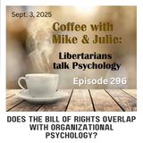 Does the Bill of Rights overlap with organizational psychology? (ep 296)