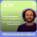 E se provassimo a non estinguerci - Matrix è dentro di noi #5