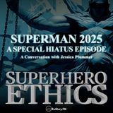 Superman 2025 • A Special Hiatus Episode