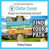 What is Your Goal in Life? Find Your Path, Clear the Clutter!