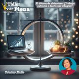 El dilema de diciembre ¿Trabajo extremo o bienestar integral  Es Lunes de Enfoque 1 DIC 2025