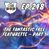 Episode 248: Commander ad Populum, Ep 248 - The Fantastic Free Featurette - Part 1