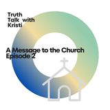 A Message to the Church - Episode 2