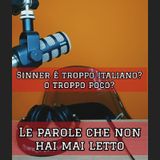 Episodio 1772 - Sinner è troppo italiano? o troppo poco?