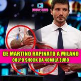 Stefano De Martino rapinato a Milano: colpo shock da 40mila euro