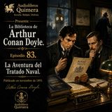 83 - La Aventura del Tratado Naval - Arthur Conan Doyle