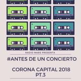 #AntesDeUnConcierto - Especial Corona Capital Pt.3