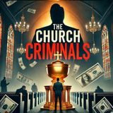 THE CHURCH CRIMINALS