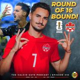 Canada make history at FIFA World Cup! Round of 16 Preview - Ep. 310