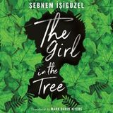 The Girl in the Tree by ?ebnem ??igüzel