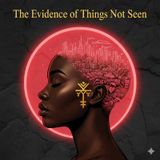 The Evidence of Things Not Seen