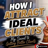 Ep. 115: My FAVORITE Lead Strategy as a REALTOR® & My Secret to Getting Better Clients 👀