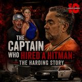 The Captain Who Hired a Hitman The Harding Story