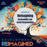 Reimagining Sustainability and Social Responsibility - Part 1