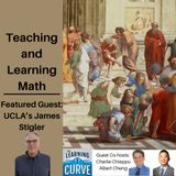 UCLA’s Professor James Stigler on Teaching & Learning Math