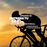 EP 40 Entrena tu mente y desbloquea tu maximo potencial