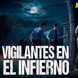 HORRORCAST : VIGILANTES EN EL INFIERNO / RELATOS DE POSESOS