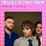 Pillole di Eurovision 2025: Ep. 5 Ziferblat