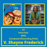 Interview With V. Shayne Frederick