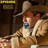 Episode 582: Fix It With Your Mouth! (Fargo, The Boys: Mexico, Avengers: Kang Dynasty Update)