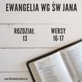 BNKD Ewangelia Jana, rozdział 13, wersy 16-17