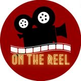 On The Reel Episode #1