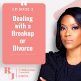 3. Dealing with a Breakup or Divorce.