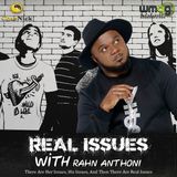 Real Issues With Rahn Anthoni Let's Deal with Racism
